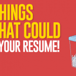 5 Things That Could Ruin Your Resume!