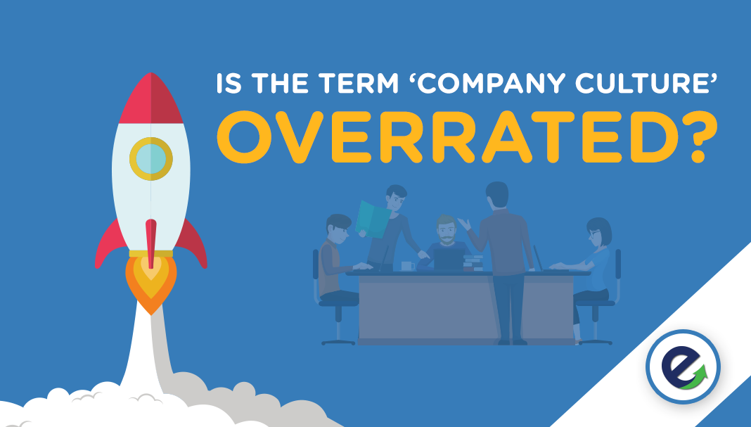 is-the-term-company-culture-overrated